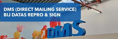 DMS (Direct mailing service) nu te vinden bij onze Datas Repro & Sign afdeling!