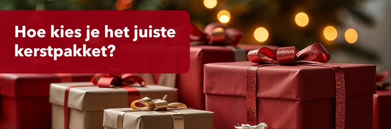 Hoe kies je het juiste kerstpakket?
