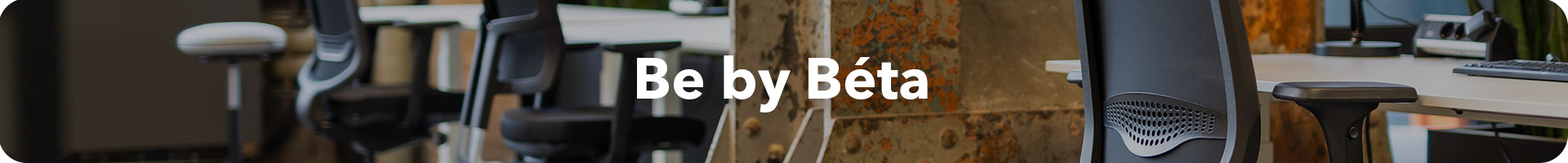 De stoelen van Be by Beta