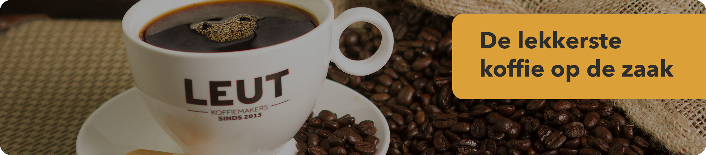 LEUT koffie, de lekkerste koffie voor op kantoor