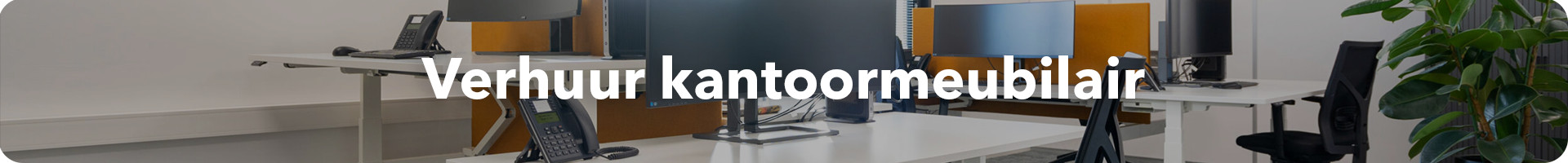 verhuur van kantoormeubilair bij Datas Kantoor Kompleet